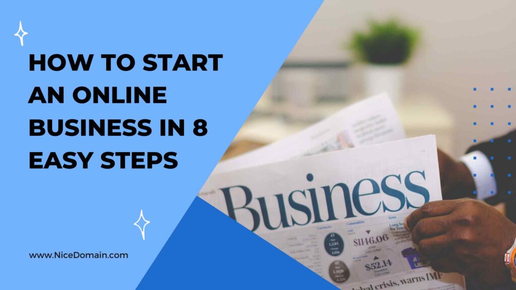 How to start an online business in 8 easy steps